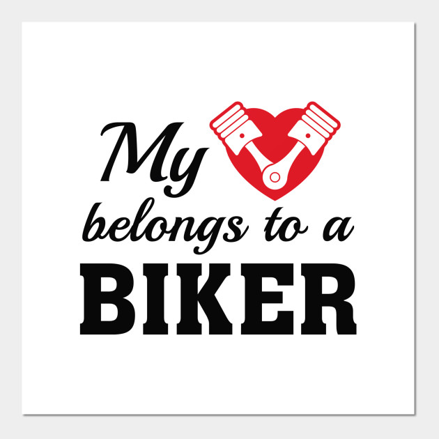 My Heart Belongs To A Biker Valentines Day Posters And Art Prints Teepublic 6368